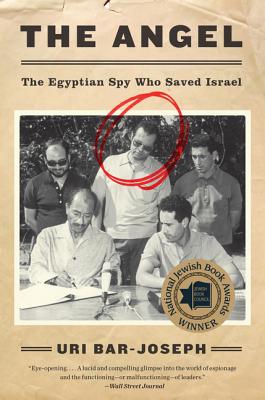 The Angel: The Egyptian Spy Who Saved Israel Cover Image