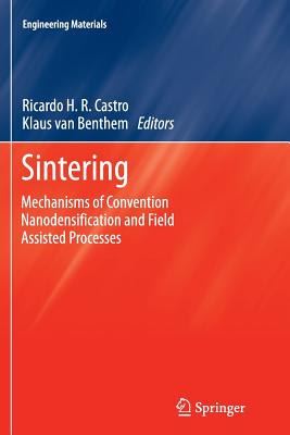 Sintering: Mechanisms of Convention Nanodensification and Field Assisted Processes (Engineering Materials #35) Cover Image