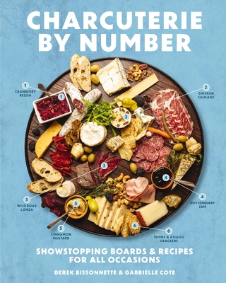 Charcuterie by Number: Showstopping Boards & Recipes for All Occasions By The Coastal Kitchen Cover Image