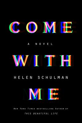 Cover Image for Come with Me: A Novel