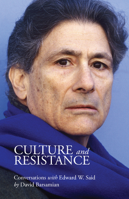 Culture and Resistance By Edward W. Said, David Barsamian Cover Image