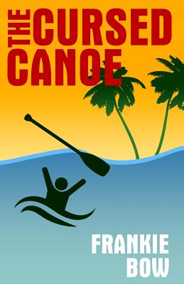 The Cursed Canoe: In Which Molly Experiences the World-Famous Labor Day Canoe Race and Endures that Awful Mix-Up at the Hotel (Professor Molly Mysteries #2)