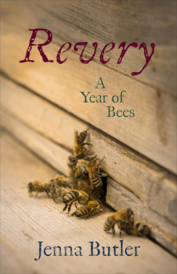 Revery: A Year of Bees By Jenna Butler Cover Image