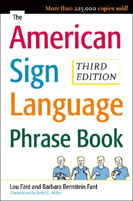 The American Sign Language Phrase Book By Barbara Bernstein Fant, Betty Miller, Lou Fant Cover Image