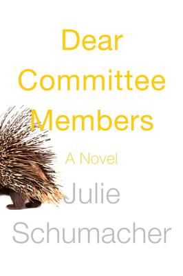 Cover Image for Dear Committee Members: A novel