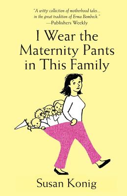I Wear the Maternity Pants in This Family