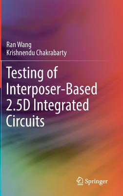 Testing of Interposer-Based 2.5d Integrated Circuits Cover Image
