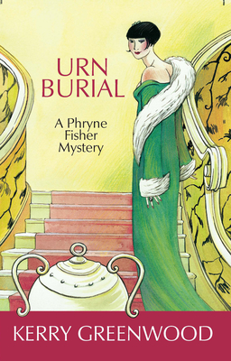 Urn Burial (Phryne Fisher Mysteries) By Kerry Greenwood Cover Image