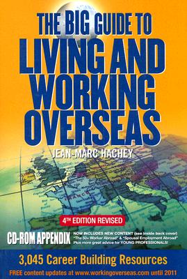 Cover for The Big Guide to Living and Working Overseas [With CDROM]