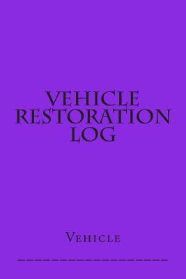 Vehicle Restoration Log: Bright Purple Cover Cover Image