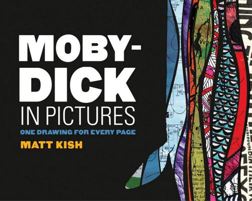 Moby-Dick in Pictures: One Drawing for Every Page By Matt Kish Cover Image
