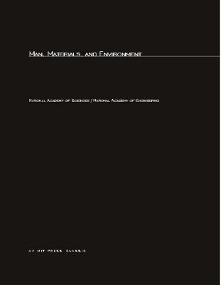 Man, Materials, and Environment: A Report to the National Commission on Materials Policy (Mit Press)