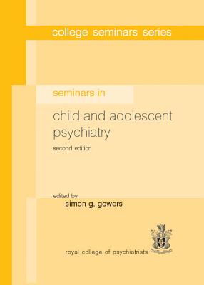 Seminars in Child and Adolescent Psychiatry (College Seminars) Cover Image