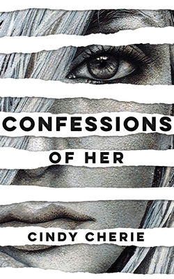 Confessions of Her By Cindy Cherie Cover Image