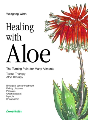 Healing with Aloe: The Turning Point for Many Ailments - Tissue Therapy - Aloe Therapy Cover Image