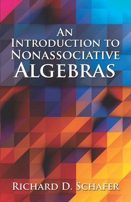 An Introduction to Nonassociative Algebras (Dover Books on Mathematics) Cover Image