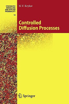 Controlled Diffusion Processes (Stochastic Modelling and Applied  Probability #14)