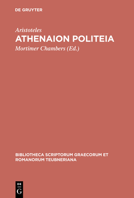 Athenaion Politeia (Bibliotheca scriptorum Graecorum et Romanorum Teubneriana)