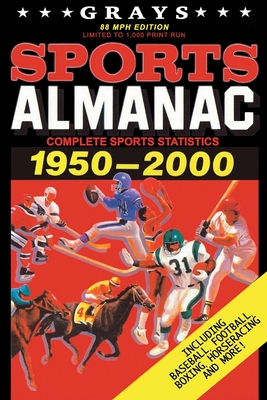 Grays Sports Almanac: Complete Sports Statistics 1950-2000 [88mph Edition - LIMITED TO 1,000 PRINT RUN] By Jay Wheeler Cover Image