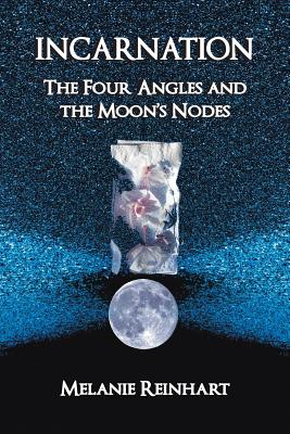 Incarnation: The Four Angles and the Moon's Nodes Cover Image