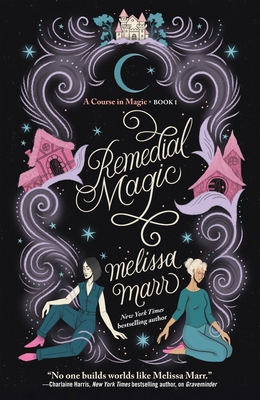 Remedial Magic (A Course in Magic #1) By Melissa Marr Cover Image