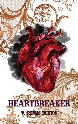 Heartbreaker: Heartmaker Trilogy Book 2 By V. Romas Burton Cover Image