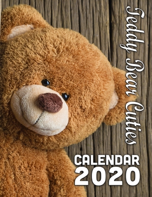Teddy Bear Cuties Calendar 2020: 14-Month Desk Calendar Showing the Cutest of Teddy Bears in All Situations! Cover Image