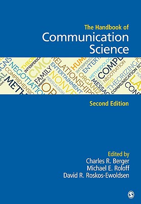 The Handbook of Communication Science By Charles R. Berger, Michael E. Roloff, David R. Ewoldsen Cover Image