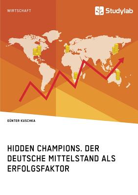 album Dominerende Tåler Hidden Champions. Der deutsche Mittelstand als Erfolgsfaktor (Paperback) |  Malaprop's Bookstore/Cafe