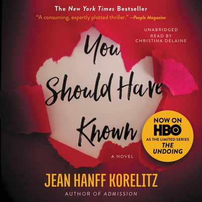 You Should Have Known By Jean Hanff Korelitz, Christina Delaine (Read by) Cover Image