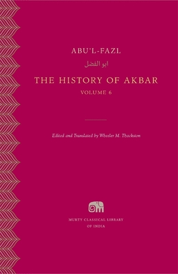 The History of Akbar (Murty Classical Library of India #23)