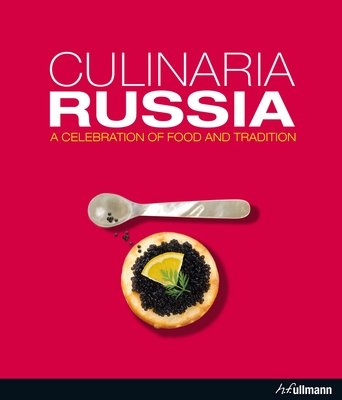 Culinaria Russia: A Celebration of Food and Tradition Cover Image