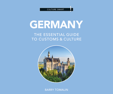 Germany - Culture Smart!: The Essential Guide to Customs & Culture (Culture Smart! The Essential Guide to Customs & Culture) By Barry Tomalin, Charles Armstrong (Read by) Cover Image