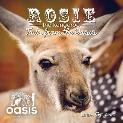 Rosie The Kangaroo: Tails from the Oasis By Linda Goldner Cover Image
