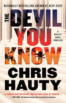The Devil You Know: A Thriller (A Hayley Chill Thriller #4)