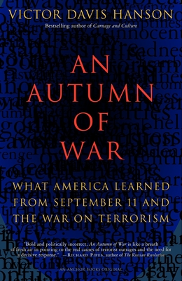 An Autumn of War: What America Learned from September 11 and the War on Terrorism By Victor Davis Hanson Cover Image