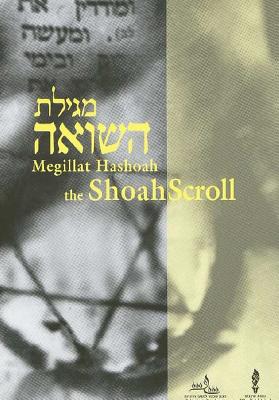 Megillat Hashoah the Shoah Scroll: A Holocaust Liturgy By The Rabbinical Assembly Cover Image