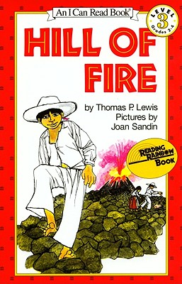 Hill of Fire (1 Paperback/1 CD) [With Paperback Book] (I Can Read Books: Level 3) By Thomas P. Lewis, Joan Sandin (Illustrator), Brian Amador (Read by) Cover Image
