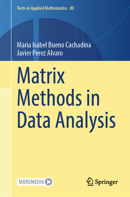 Matrix Methods in Data Analysis (Texts in Applied Mathematics #80 ...
