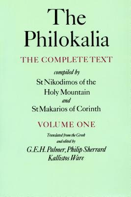 The Philokalia, Volume 1: The Complete Text; Compiled by St. Nikodimos of the Holy Mountain & St. Markarios of Corinth By G. E.H. Palmer (Translated by), Philip Sherrard (Translated by), Kallistos Ware (Translated by) Cover Image