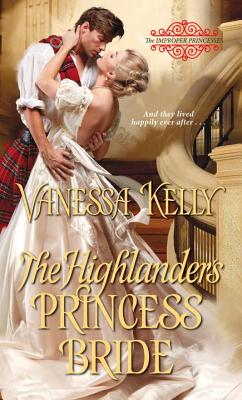 The Highlander's Princess Bride (The Improper Princesses #3) By Vanessa Kelly Cover Image