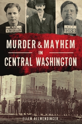 Murder & Mayhem in Central Washington Cover Image