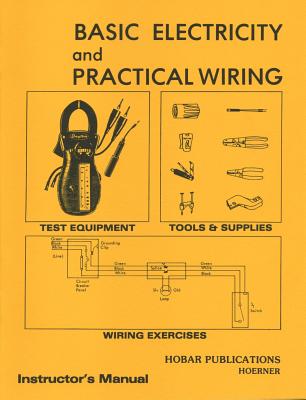 Basic Electricity & Practical Wiring Instructor's Manual
