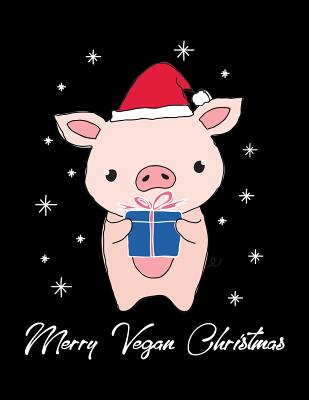 Merry Vegan Christmas: The Perfect Christmas Themed Vegan Notebook By Acadelle Publishing Cover Image