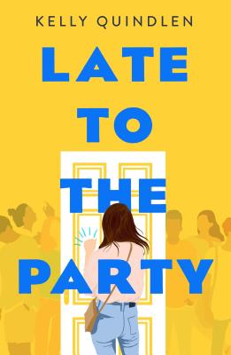 Late to the Party By Kelly Quindlen Cover Image