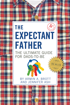 The Expectant Father: The Ultimate Guide for Dads-to-Be (The New Father #12) Cover Image