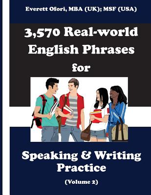 3,570 Real-world English Phrases for Speaking and Writing Practice, Volume 2 Cover Image