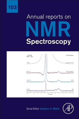 Annual Reports on NMR Spectroscopy: Volume 103 By Graham A. Webb (Editor) Cover Image