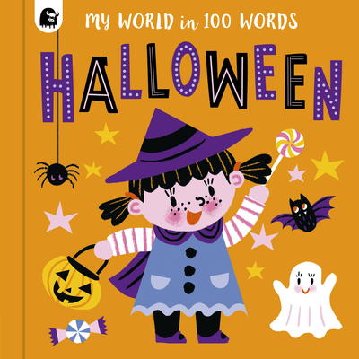 Halloween (My World in 100 Words) By Sophie Beer (Illustrator), Happy Yak Cover Image