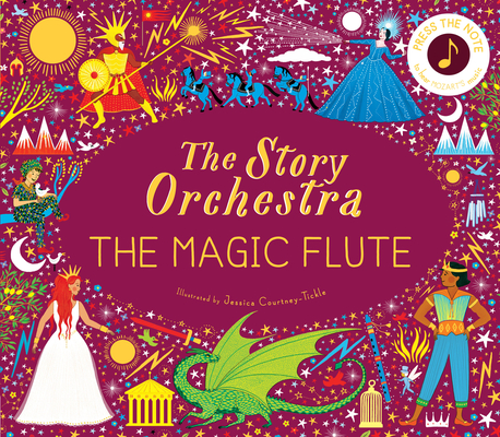 The Story Orchestra: The Magic Flute: Press the note to hear Mozart's music Cover Image